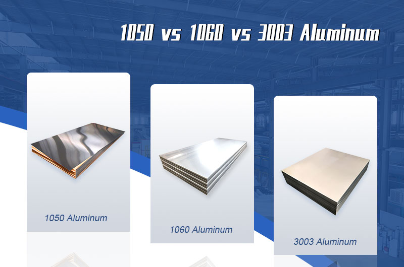 1050 vs 1060 vs 3003 Aluminum