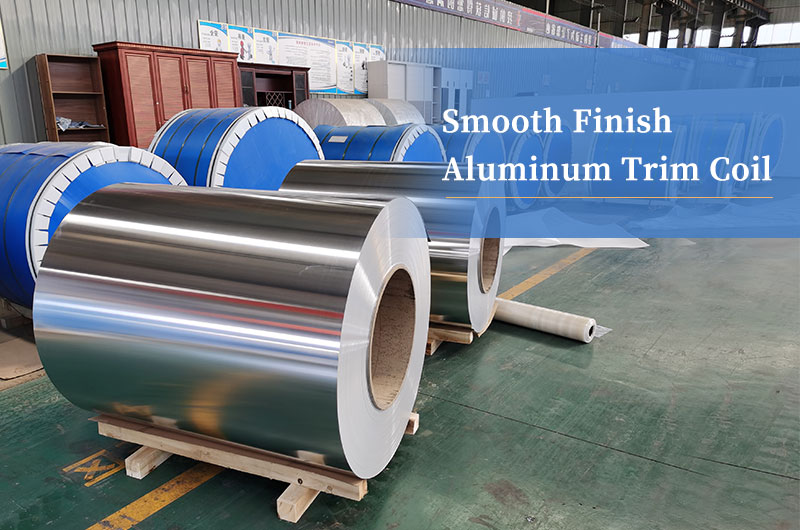 Smooth Finish Aluminum Trim Coil Smooth Finish Aluminum Trim Coil
