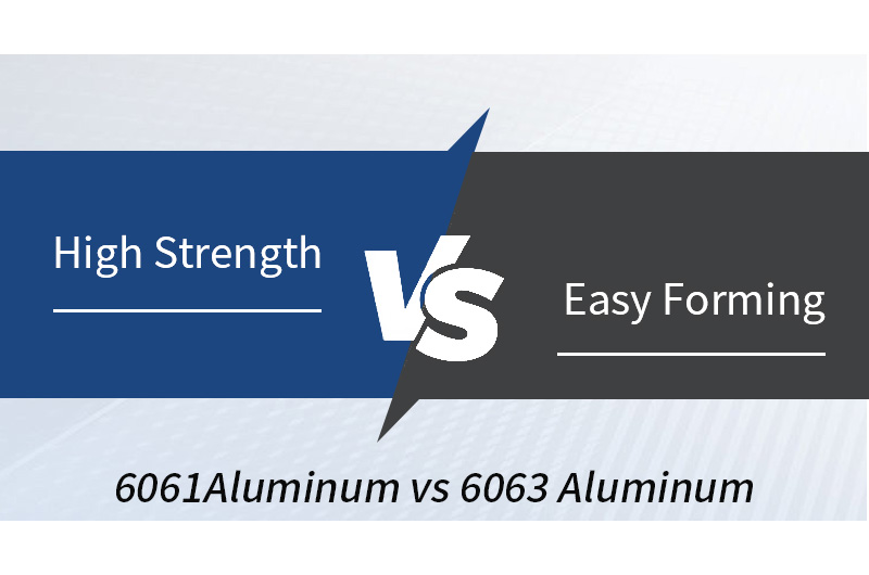 6061 vs. 6063:High Strength vs. Easy Forming